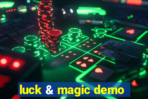 luck & magic demo